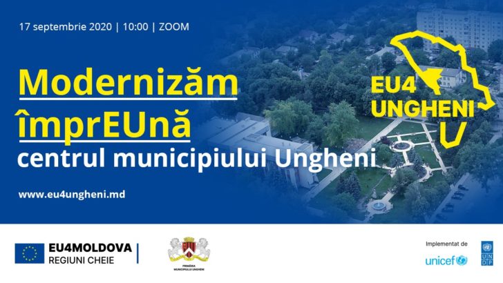 Modernizăm împrEUnă centrul municipiului Ungheni